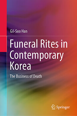 Livre Relié Funeral Rites in Contemporary Korea de Gil-Soo Han