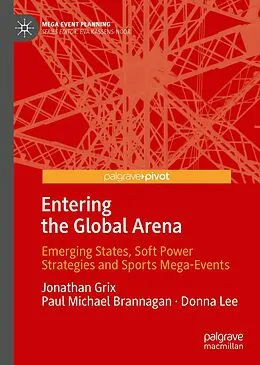 E-Book (pdf) Entering the Global Arena von Jonathan Grix, Paul Michael Brannagan, Donna Lee