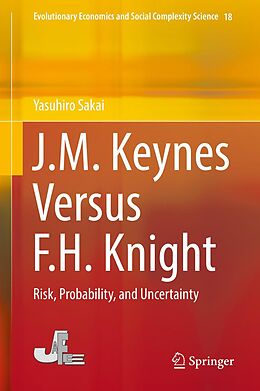E-Book (pdf) J.M. Keynes Versus F.H. Knight von Yasuhiro Sakai
