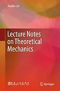 E-Book (pdf) Lecture Notes on Theoretical Mechanics von Jianlin Liu