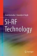 E-Book (pdf) Si-RF Technology von Ayan Karmakar, Kamaljeet Singh