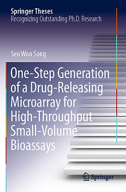 Kartonierter Einband One-Step Generation of a Drug-Releasing Microarray for High-Throughput Small-Volume Bioassays von Seo Woo Song