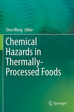 Couverture cartonnée Chemical Hazards in Thermally-Processed Foods de 