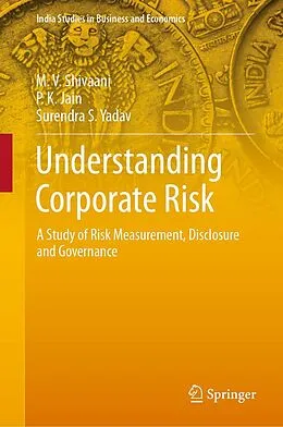 E-Book (pdf) Understanding Corporate Risk von M. V. Shivaani, P. K. Jain, Surendra S. Yadav