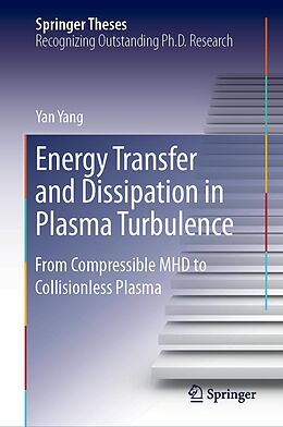E-Book (pdf) Energy Transfer and Dissipation in Plasma Turbulence von Yan Yang