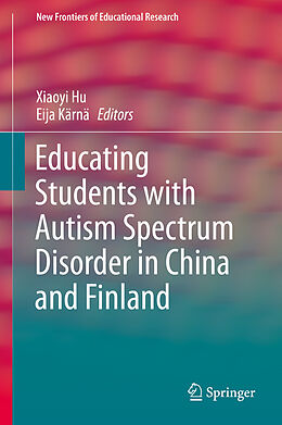 Livre Relié Educating Students with Autism Spectrum Disorder in China and Finland de 