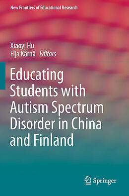 Couverture cartonnée Educating Students with Autism Spectrum Disorder in China and Finland de 