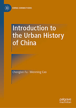 Livre Relié Introduction to the Urban History of China de Wenming Cao, Chonglan Fu