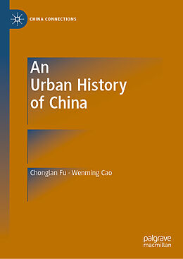 Livre Relié An Urban History of China de Wenming Cao, Chonglan Fu