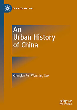 Couverture cartonnée An Urban History of China de Wenming Cao, Chonglan Fu