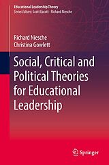 eBook (pdf) Social, Critical and Political Theories for Educational Leadership de Richard Niesche, Christina Gowlett