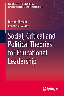 eBook (pdf) Social, Critical and Political Theories for Educational Leadership de Richard Niesche, Christina Gowlett
