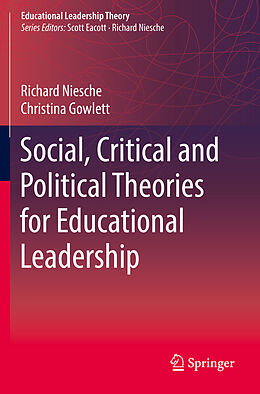 Couverture cartonnée Social, Critical and Political Theories for Educational Leadership de Christina Gowlett, Richard Niesche