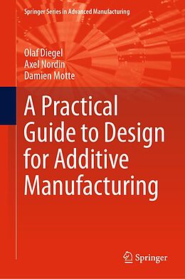 eBook (pdf) A Practical Guide to Design for Additive Manufacturing de Olaf Diegel, Axel Nordin, Damien Motte