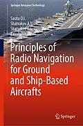 E-Book (pdf) Principles of Radio Navigation for Ground and Ship-Based Aircrafts von Sauta O. I., Shatrakov A. Y., Shatrakov Y. G.