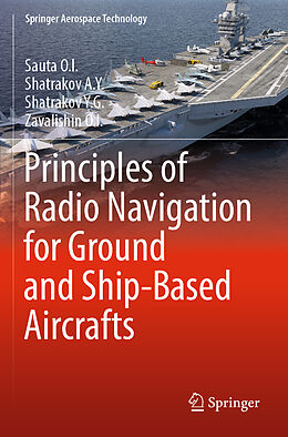 Couverture cartonnée Principles of Radio Navigation for Ground and Ship-Based Aircrafts de Sauta O. I., Zavalishin O. I., Shatrakov Y. G.