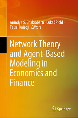 Livre Relié Network Theory and Agent-Based Modeling in Economics and Finance de 