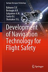 eBook (pdf) Development of Navigation Technology for Flight Safety de Baburov S. V., Bestugin A. R., Galyamov A. M.