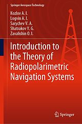 eBook (pdf) Introduction to the Theory of Radiopolarimetric Navigation Systems de Kozlov A. I., Logvin A. I., Sarychev V. A.