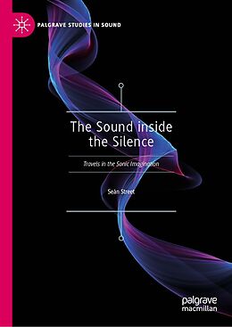 eBook (pdf) The Sound inside the Silence de Seán Street