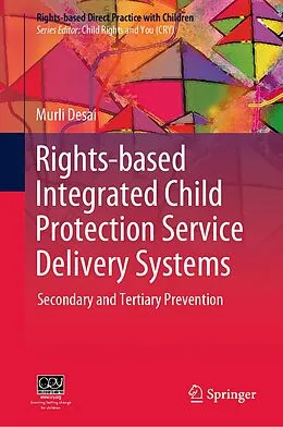 E-Book (pdf) Rights-based Integrated Child Protection Service Delivery Systems von Murli Desai