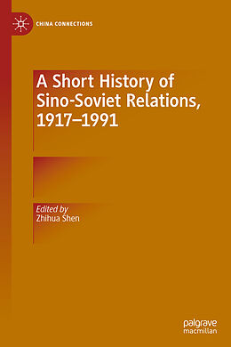 Livre Relié A Short History of Sino-Soviet Relations, 1917 1991 de 