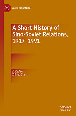 Couverture cartonnée A Short History of Sino-Soviet Relations, 1917 1991 de 