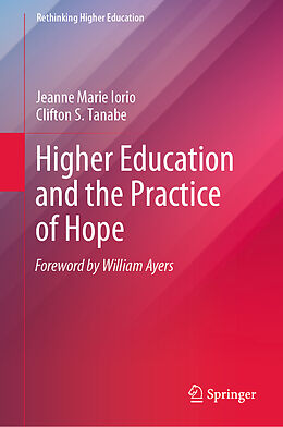 Livre Relié Higher Education and the Practice of Hope de Clifton S. Tanabe, Jeanne Marie Iorio