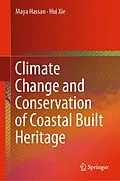 E-Book (pdf) Climate Change and Conservation of Coastal Built Heritage von Maya Hassan, Hui Xie