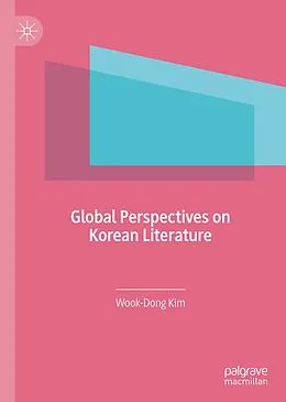 E-Book (pdf) Global Perspectives on Korean Literature von Wook-Dong Kim