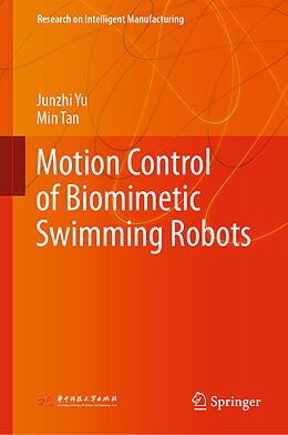 Fester Einband Motion Control of Biomimetic Swimming Robots von Min Tan, Junzhi Yu