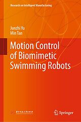 E-Book (pdf) Motion Control of Biomimetic Swimming Robots von Junzhi Yu, Min Tan