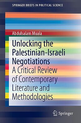 E-Book (pdf) Unlocking the Palestinian-Israeli Negotiations von Abdulsalam Muala