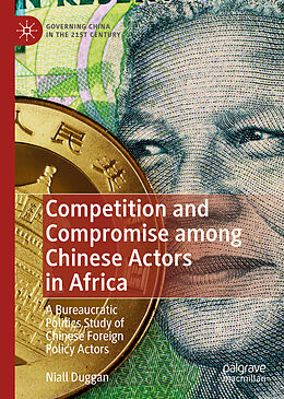 Livre Relié Competition and Compromise among Chinese Actors in Africa de Niall Duggan