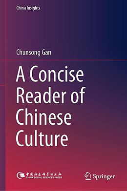 E-Book (pdf) A Concise Reader of Chinese Culture von Chunsong Gan