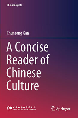 Couverture cartonnée A Concise Reader of Chinese Culture de Chunsong Gan