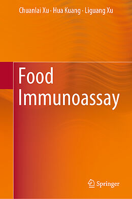 Livre Relié Food Immunoassay de Chuanlai Xu, Liguang Xu, Hua Kuang