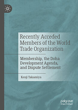 Couverture cartonnée Recently Acceded Members of the World Trade Organization de Kenji Takamiya