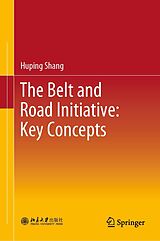 eBook (pdf) The Belt and Road Initiative: Key Concepts de Huping Shang