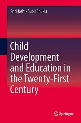 E-Book (pdf) Child Development and Education in the Twenty-First Century von Priti Joshi, Subir Shukla
