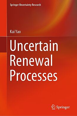 eBook (pdf) Uncertain Renewal Processes de Kai Yao