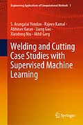 E-Book (pdf) Welding and Cutting Case Studies with Supervised Machine Learning von S. Arungalai Vendan, Rajeev Kamal, Abhinav Karan