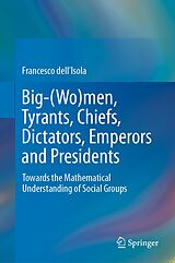 eBook (pdf) Big-(Wo)men, Tyrants, Chiefs, Dictators, Emperors and Presidents de Francesco Dell'Isola