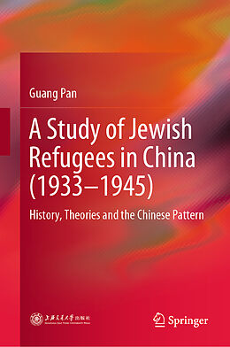 Livre Relié A Study of Jewish Refugees in China (1933 1945) de Guang Pan