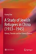 E-Book (pdf) A Study of Jewish Refugees in China (1933-1945) von Guang Pan