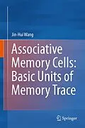 E-Book (pdf) Associative Memory Cells: Basic Units of Memory Trace von Jin-Hui Wang