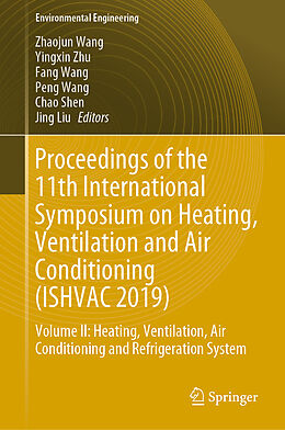 Livre Relié Proceedings of the 11th International Symposium on Heating, Ventilation and Air Conditioning (ISHVAC 2019) de 