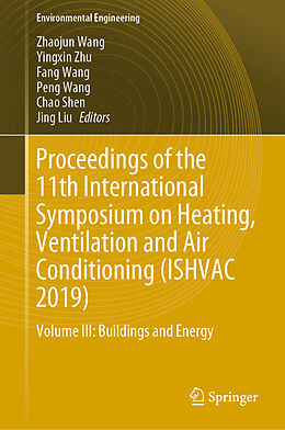 E-Book (pdf) Proceedings of the 11th International Symposium on Heating, Ventilation and Air Conditioning (ISHVAC 2019) von 