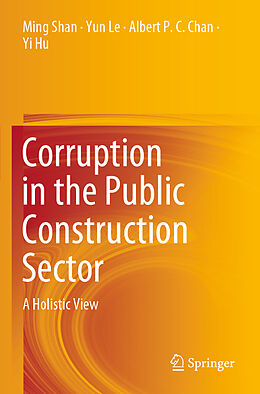 Couverture cartonnée Corruption in the Public Construction Sector de Ming Shan, Yi Hu, Albert P. C. Chan