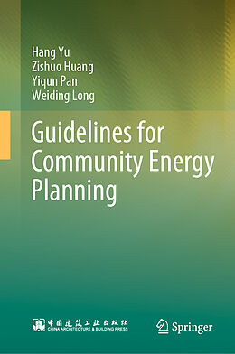 Livre Relié Guidelines for Community Energy Planning de Hang Yu, Weiding Long, Yiqun Pan